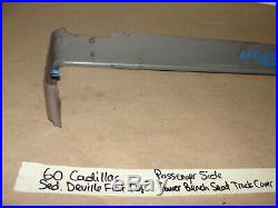 OEM 60 Cadillac Sedan Deville Flat Top RIGHT POWER BENCH SEAT TRACK COVER TRIM